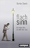 Flachsinn: Ich habe Hirn, ich will hier raus, plus E-Book inside (ePub, mobi oder pdf) livre