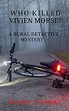 Who Killed Vivien Morse?: A rural detective mystery (Peter Hatherall Mystery Book 4) (English Editio livre