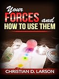 Your Forces and How to Use Them (English Edition) livre