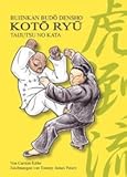 Kotô Ryû Taijutsu no Kata: Bujinkan Budô Densho livre