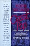 Discovering Great Singers of Classic Pop: A New Listener's Guide to the Sounds and Lives of the Top livre