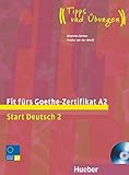 Fit fürs Goethe-Zertifikat A2: Start Deutsch 2.Deutsch als Fremdsprache / Lehrbuch mit integrierter livre