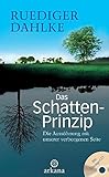 Das Schatten-Prinzip: Die Aussöhnung mit unserer verborgenen Seite - Mit Übungs-CD livre