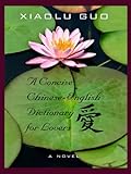 A Concise Chinese-English Dictionary for Lovers livre