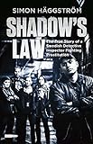 Shadow's Law: The True Story of a Swedish Detective Inspector Fighting Prostitution (English Edition livre
