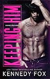 Keeping Him: A friends-to-lovers romance (Bishop Brothers Book 4) (English Edition) livre