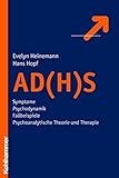 AD(H)S: Symptome - Psychodynamik - Fallbeispiele - psychoanalytische Theorie und Therapie livre