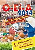 O-Ei-A 2014 - Das Original - Jubiläumsausgabe - Überraschungsei- und Sammelfiguren Preisführer livre