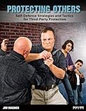 Protecting Others: Self-Defense Strategies and Tactics for Third-Party Protection (English Edition) livre