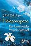 Ho'oponopono: Das hawaiianische Vergebungsritual (German Edition) livre