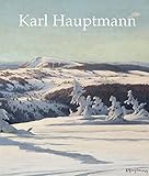 Karl Hauptmann: 1880-1947. Der Schwarzwaldmaler livre