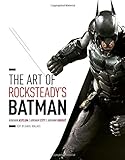 The Art of Rocksteady's Batman: Arkham Asylum / Arkham City / Arkham Knight livre