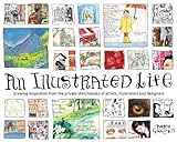 An Illustrated Life: Drawing Inspiration From The Private Sketchbooks Of Artists, Illustrators And D livre