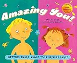 Amazing You!: Getting Smart About Your Private Parts livre