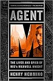 Agent M: The Lives and Spies of MI5's Maxwell Knight livre