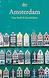 Amsterdam: Eine Stadt in Geschichten livre