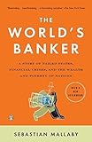 The World's Banker: A Story of Failed States, Financial Crises, and the Wealth and Poverty of Nation livre