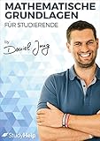 Mathematische Grundlagen für Studierende: StudyHelp und Daniel Jung livre