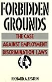 Forbidden Grounds: The Case Against Employment Discrimination Laws livre