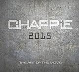 Chappie: The Art of the Movie livre