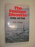 Fastnet Disaster and After livre