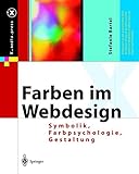 Farben im Webdesign: Symbolik, Farbpsychologie, Gestaltung (X.media.press) livre