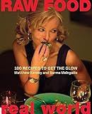 Raw Food/Real World: 100 Recipes to Get the Glow livre