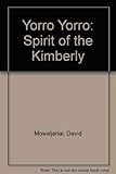 Yorro Yorro: Spirit of the Kimberly livre