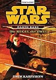 Star Wars: Darth Bane - Die Regel der Zwei livre