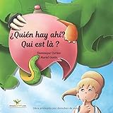 ¿Quién hay ahí? - Qui est là ? Libro ilustrado para niños. (Edición bilingüe en español y fr livre