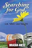 Searching for God in the Garbage livre