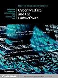 Cyber Warfare and the Laws of War (Cambridge Studies in International and Comparative Law Book 92) ( livre