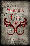 Sanguis Lilii - Band IV: Lilienblut livre