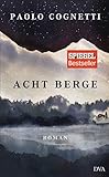 Acht Berge: Roman - Internationaler Bestseller livre