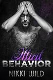Illicit Behavior: A Bad Boy Rockstar Romance (English Edition) livre