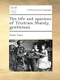 The life and opinions of Tristram Shandy, gentleman. livre