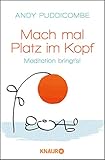 Mach mal Platz im Kopf: Meditation bringt's! livre