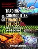 Trading Commodities and Financial Futures (English Edition) livre