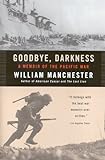 Goodbye, Darkness: A Memoir of the Pacific War (English Edition) livre