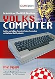 Volkscomputer. Aufstieg und Fall des Computer-Pioniers Commodore: Die Geschichte von Pet und VC-20, livre