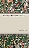 Primitive Man As Philosopher livre