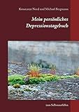 Mein persönliches Depressionstagebuch: zum Selbstausfüllen livre