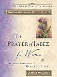 The Prayer of Jabez for Women (Breakthrough Series Book 11) (English Edition) livre