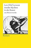 Antike Mythen in der Kunst: 100 Meisterwerke (Reclams Universal-Bibliothek) livre