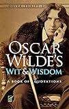 Oscar Wilde's Wit and Wisdom: A Book of Quotations (Dover Thrift Editions) (English Edition) livre