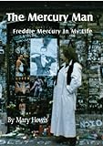 The Mercury Man - Freddie Mercury In My Life (English Edition) livre