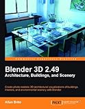 Blender 3D 2.49 Architecture, Buidlings, and Scenery (Open Source: Community Experience Distilled) ( livre