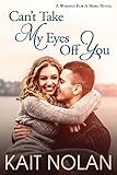 Can't Take My Eyes Off You: A Small Town Romantic Suspense (Wishing For A Hero Book 3) (English Edit livre