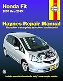 Haynes Honda Fit 2007 Thru 2013: Haynes Repair Manual Based on a Complete Teardown and Rebuild livre