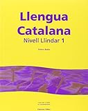 Llengua Catalana: Catala Per a Adults No Catalanparlants. Nivell Llindar 1 livre